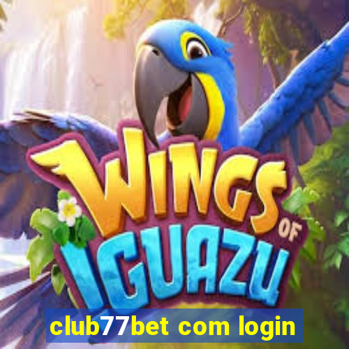 club77bet com login